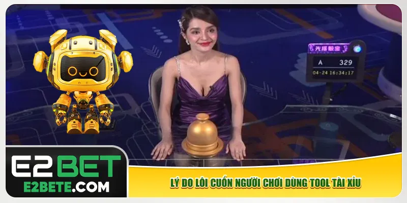 Lý do lôi cuốn người chơi dùng tool tài xỉu