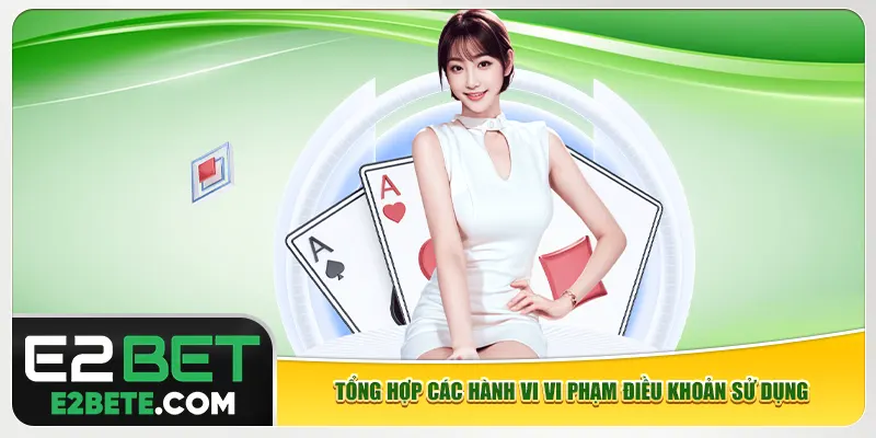 Tổng hợp các hành vi vi phạm điều khoản sử dụng